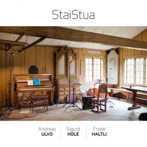 «StaiStua» Andreas Ulvo/Sigurd Hole/Frode Haltli NORCD/Musikkoperatørene 