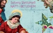 Solveig Slettahjell og Tord Gustavsen: Natt i Betlehem (ekstrakonsert)
