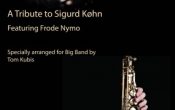 A tribute to Sigurd Køhn featuring Frode Nymo
