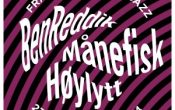 Framtida i norsk jazz: BenReddik, Høylytt og Månefisk