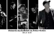 Østnorsk Jazzkollektiv m. Petter Wettre