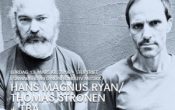 Hans Magnus Ryan & Thomas Strønen + tba