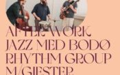 After work Jazz med Bodø Rhythm Group m/gjester