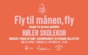 Fly til månen, fly! med Bøler skolekor og Nymark Collective