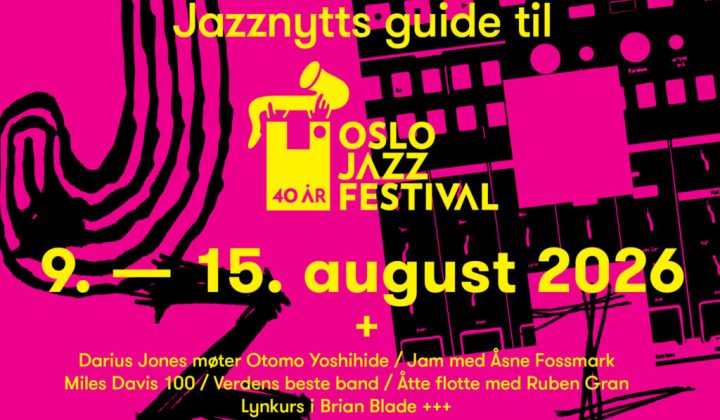 NTT: Remsas store Oslojazz-guide