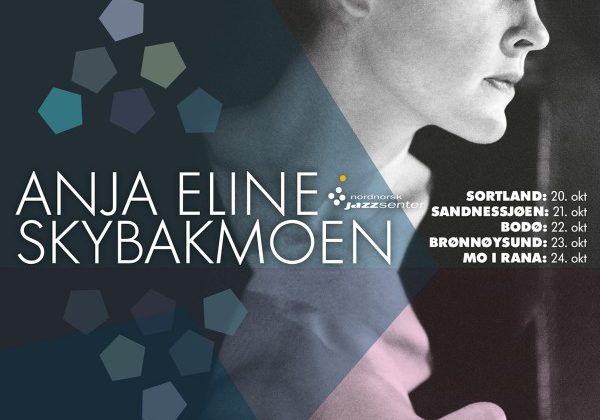 Nordnorsk Jazzsenter presenterer Anja Eline Skybakmoen i Nord-Norge uke 43!