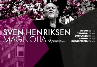 Nordnorsk Jazzsenter presenterer Sven Henriksen på turne i Nord-Norge uke 39!