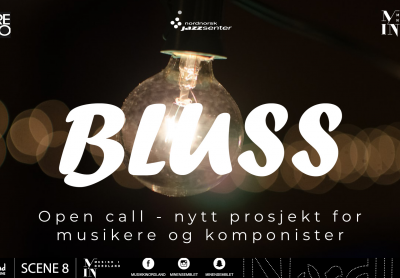 BLUSS – open call for musikere og komponister