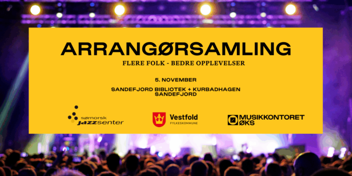 Arrangørsamling: Flere folk – bedre opplevelser!