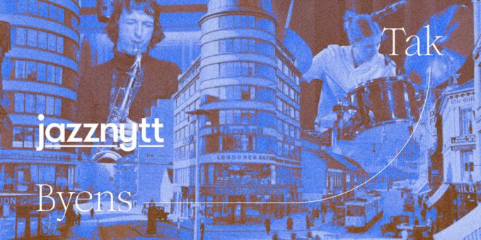 Byen og jazzen – musikken som formet Oslo