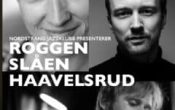 Nordstrand Jazzklubb presenterer: Roggen/Slåen/Haavelsrud